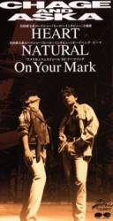 Chage And Aska : Heart - Natural - On Your Mark